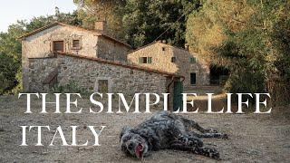 Living the Simple Life in Tuscany