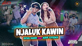 Diva Hani Ft. Arif Citenx - Njaluk Kawin Official Music Video