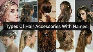 Types Of Hair Accessories With Names  Hair Styling tools  Fashion Lookbook