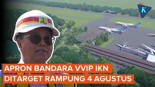 Kejar Tayang Sebelum HUT RI Apron Bandara VVIP IKN Ditarget Rampung 4 Agustus