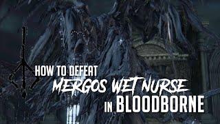 How to Defeat Mergo’s Wet Nurse in Bloodborne 2022 Update - Easy Kill