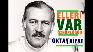 ELLERİ VAR ÖZGÜRLÜĞÜN -  Oktay Rifat Horozcu  Kendi Sesinden 