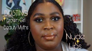 NUDE LIPS DONT LOOK GOOD ON US?  BUSTING BROWN GIRL BEAUTY MYTHS COLLAB  This Is Black Beauty
