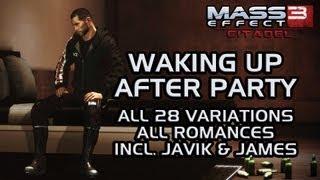 Mass Effect 3 Citadel DLC Waking Up After Party all 28 variations all romances incl. Javik&James