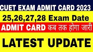 CUET Admit Card 2023  25 to 28 May Admit Card Latest Update 