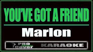 Youve Got A Friend by Marlon KARAOKE