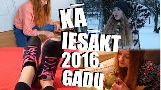 KĀ PAREIZI IESĀKT 2016. GADU l EVELINA PARKERA