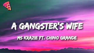 Ms Krazie - A Gangsters Wife Lyrics ft. Chino Grande