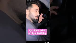 #ejazshah on #ayat birthday & fight with #sitarayaseen