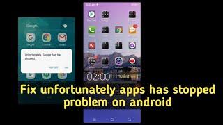 unfortunately google apps has stopped problem fix  android app stop working