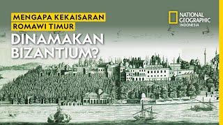 Misteri Drama Bizantium Mengapa Romawi Timur Menjadi Kekaisaran Bizantium? - Natgeo Indonesia