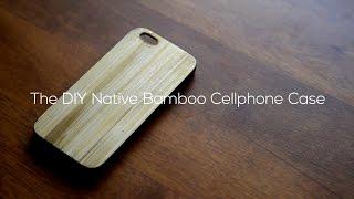 DIY Bamboo Skinned Phone Case