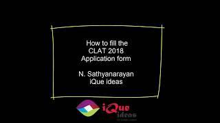 how to fill in the application form for the CLAT 2018  iQue ideas