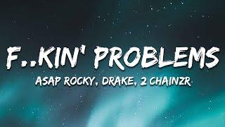 A$AP ROCKY - F**kin Problems ft. Drake 2 Chainz Kendrick Lamar Lyrics