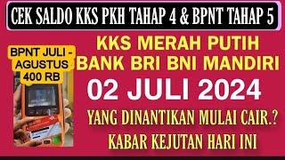 CEK SALDO KKS PKH TAHAP 4 + BPNT TAHAP 5 SELASA GEMBIRA 2 JULI 2024 YES INI DIA HASILNYA SIMAK