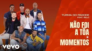 Turma do Pagode - Não Foi a Tôa  Momentos Misturadin Ao Vivo Clipe Oficial ft. Belo