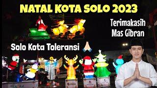 Lebih keren dari tahun lalu NATAL SOLO 2023 - Natal bersama di kota Solo