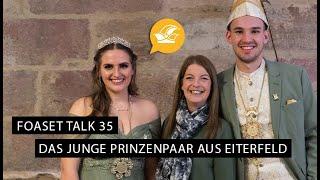 Foaset Talk 35  Das junge Prinzenpaar aus Eiterfeld  Wir lieben Foaset