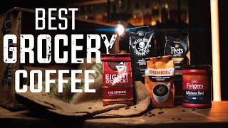 Can You Get Good Coffee at The Grocery?  Blind Tasting Grocery Store Coffee To Find The BEST