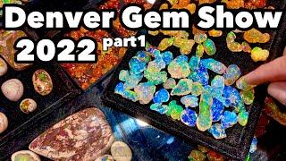 Denver Gem Show 2022 part1