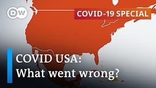 Coronavirus in the US What went wrong in the world’s largest economy?  COVID-19 Special