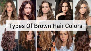Types Of Brown Hair Colors  Hair Color Trends  Fashion Lookbook