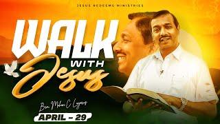 உன் மேல் நினைவாய் இருக்கிறார்  Walk with Jesus  Bro. Mohan C. Lazarus  April 29