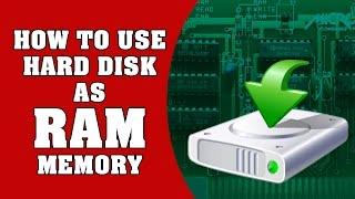 How to Use Hard Disk as RAM Memory in PC to SpeedUp System Performance