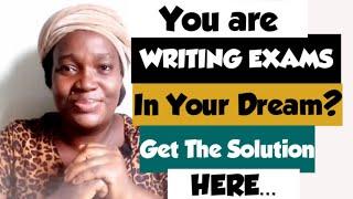 WHAT IS THE MEANING OF WRITING EXAMS IN THE DREAM PART 2  PRAYER SOLUTION