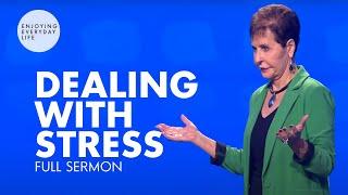 Dealing With Stress-FULL SERMON  Joyce Meyer