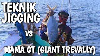 Teknik JIGGING vs Mama GT Giant Trevally‼️Mancing Mania Madura‼️