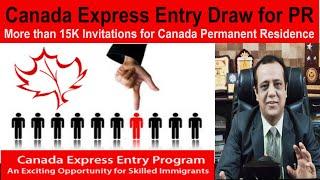 Canada Express Entry Draw for PR  More than 15K Invitations for Canada Permanent Residence