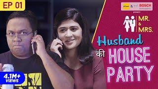 Mr. & Mrs. E01  Husband Ki House Party feat. Nidhi Bisht and Biswapati Sarkar  Girliyapa