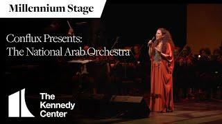 Conflux Presents The National Arab Orchestra - Millennium Stage February 17 2023