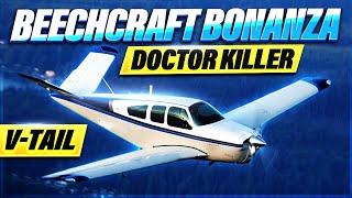 Beechcraft Bonanza whats with the V Tail? Is it Safe is it really a Doctor Killer?