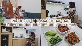 Aktivitas IRT mulai dari pagi di rumah minimalis  Beberes dan masak sederhana  Ide cemilan simpel