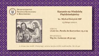 O MIŁOŚCI TEOLOGALNEJ – ks. Michał Świętek IBP – 23 lutego 2020 r.