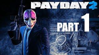 PAYDAY 2 - GameplayWalkthrough - Part 1 - Bank Robbing 101