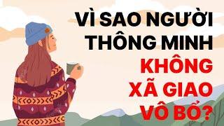 Người thông minh không xã giao vô bổ Quý nhân lớn nhất của đời người là chính bản thân mình.