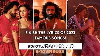 Finish The Lyrics Challenge Famous 2023 Songs #bollywood #2023 #happynewyear2024 Pls Subscribe 