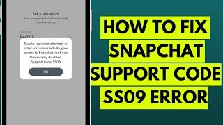 How to Fix Snapchat Support Code SS09 Error in 2023  Easy Solution