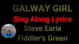 Galway Girl Lyrics Steve Earle Fiddlers Green Official Music video link in description