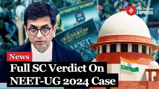 NEET Verdict Full & Final Verdict By Supreme Court on NEET-UG 2024 Exam Case  Watch Here