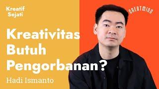 Kreatif Sejati Kreativitas Butuh Pengorbanan?