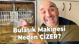 Bulaşık Makinesi Neden Bardakları Çizer?