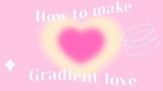 how to make gradient love Ibis paint x version   indonesia