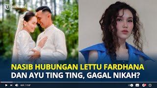 NASIB Hubungan Ayu Ting Ting dan Lettu Muhammad Fardhana Fans Khawatir Idolanya Gagal Nikah Lagi