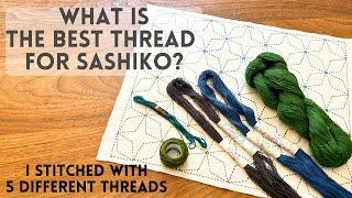 SASHIKO What is the best Sashiko thread? I stitched with 5 different types of threads to compare