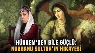 En Az Bilinen Ama En Güçlü Sultan Nurbanu Sultan Kendini Anlattı