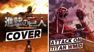 Shingeki No Kyojin - Attack On Titan WMID Cover